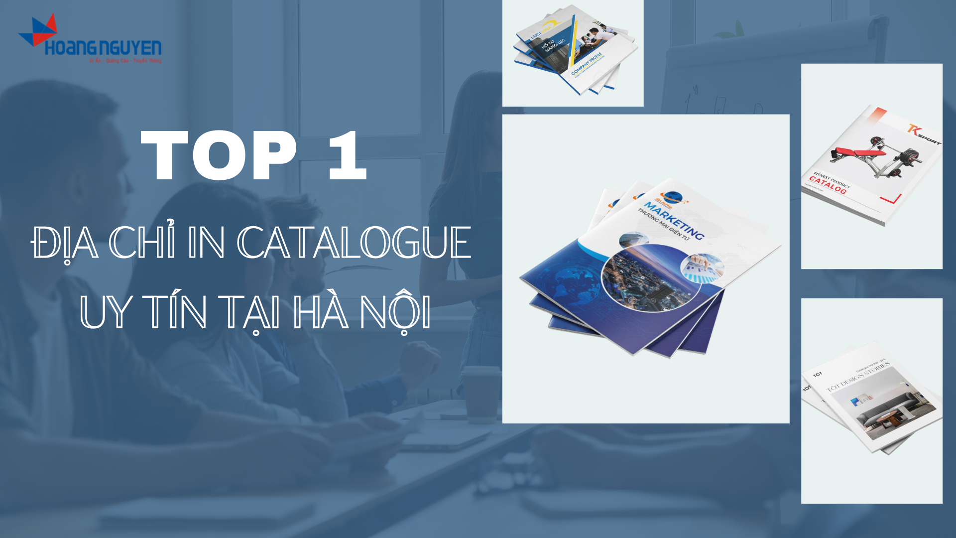 Top 1 địa chỉ in ấn catalogue uy tín giá rẻ tại Hà Nội